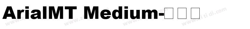 ArialMT Medium字体转换